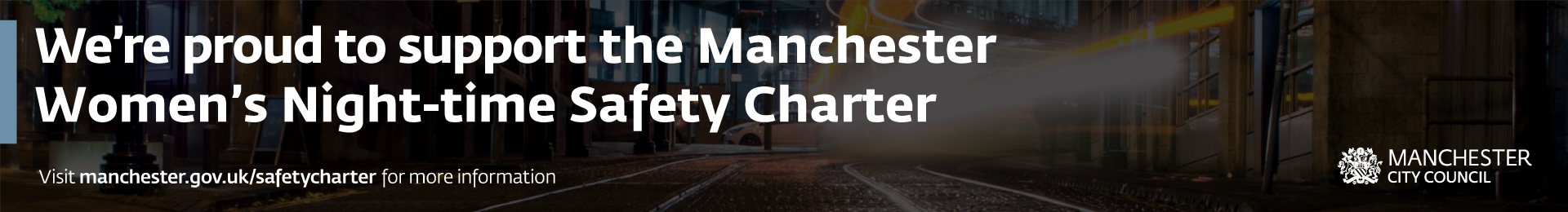 Proud to support the Manchester Women's Safety Charter